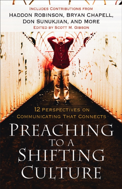 E-book Preaching to a Shifting Culture Scott M. Gibson