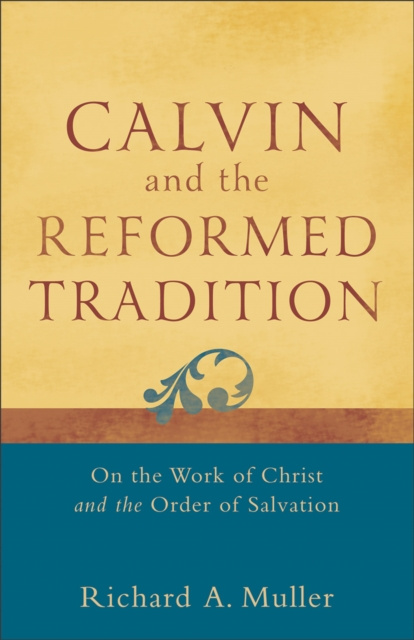E-book Calvin and the Reformed Tradition Richard A. Muller