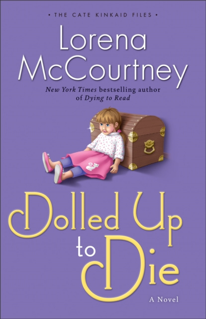 E-kniha Dolled Up to Die (The Cate Kinkaid Files Book #2) Lorena McCourtney