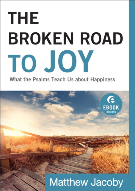 E-knjiga Broken Road to Joy (Ebook Shorts) Matthew Jacoby