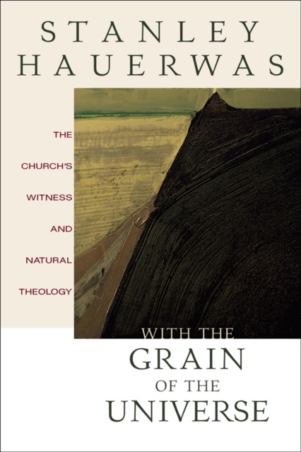 E-knjiga With the Grain of the Universe Stanley Hauerwas