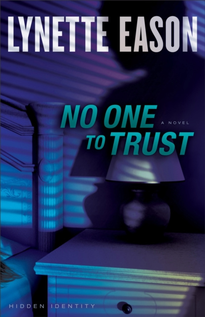 E-book No One to Trust (Hidden Identity Book #1) Lynette Eason