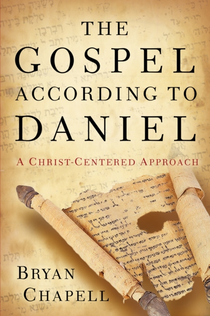 E-book Gospel according to Daniel Bryan Chapell