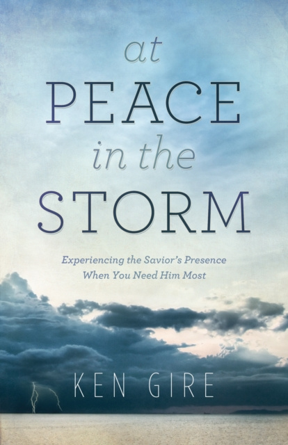 E-Book At Peace in the Storm Ken Gire