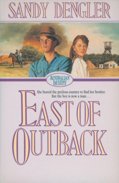 E-book East of Outback (Australian Destiny Book #4) Sandra Dengler