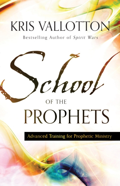 E-Book School of the Prophets Kris Vallotton