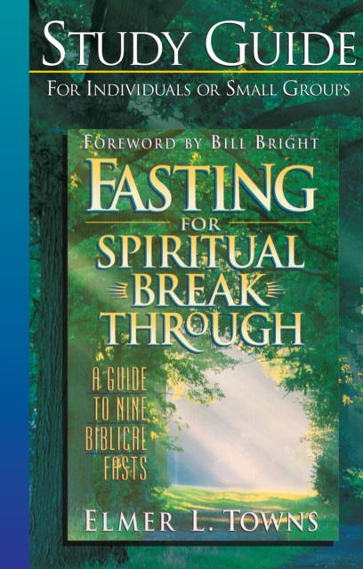 E-book Fasting for Spiritual Breakthrough Study Guide Elmer L. Towns
