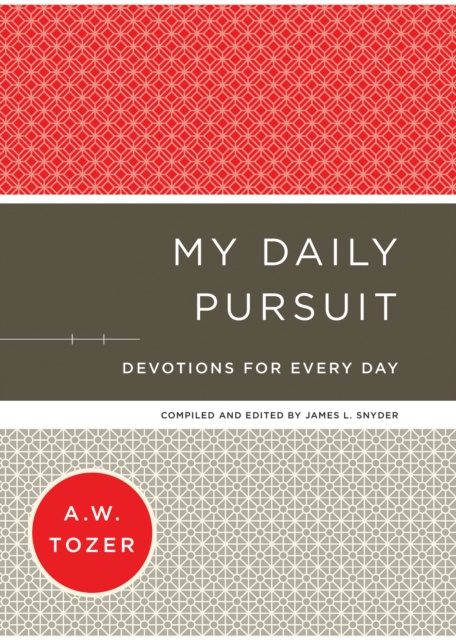 E-kniha My Daily Pursuit A.W. Tozer