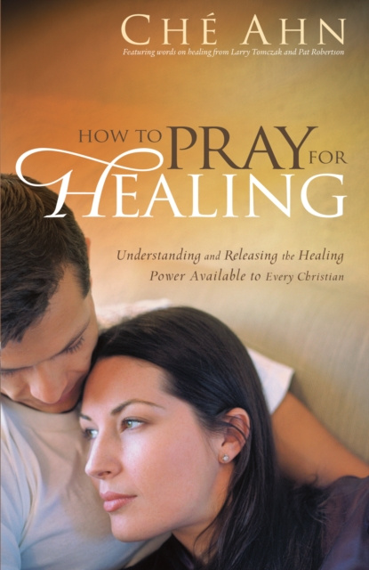E-knjiga How to Pray for Healing Che Ahn