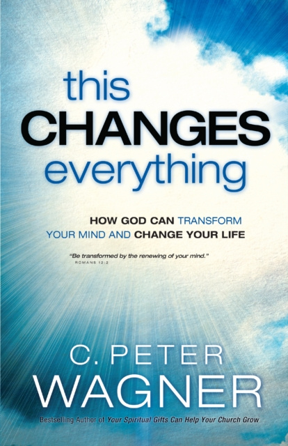 E-knjiga This Changes Everything (The Prayer Warrior Series) C. Peter Wagner