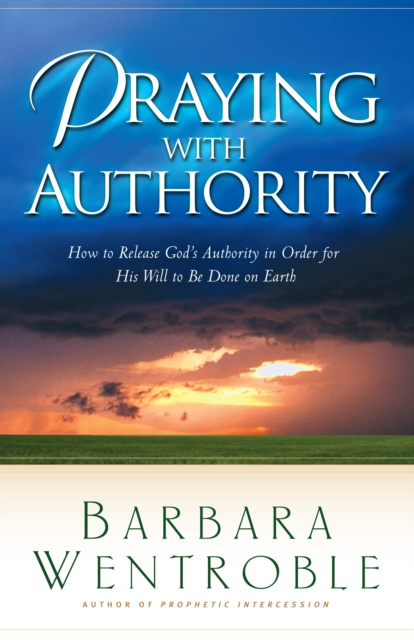 E-book Praying with Authority Barbara Wentroble