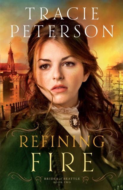 Libro electrónico Refining Fire (Brides of Seattle Book #2) Tracie Peterson