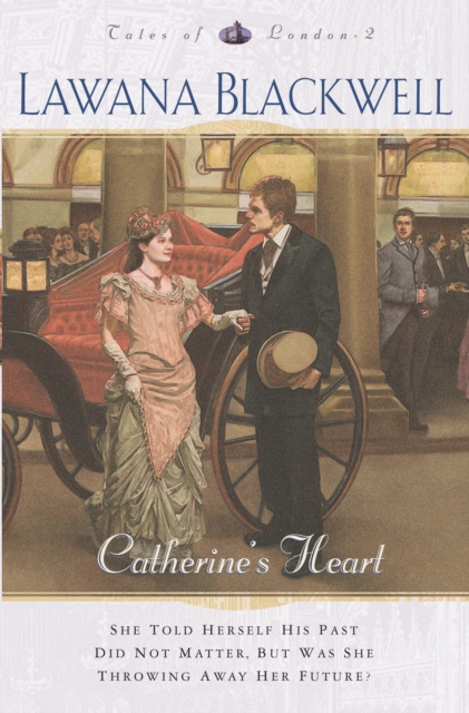 E-book Catherine's Heart (Tales of London Book #2) Lawana Blackwell
