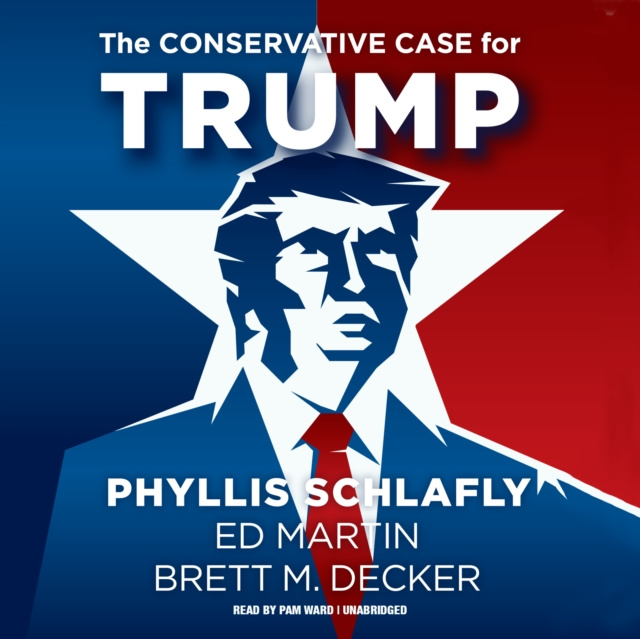 Audiokniha Conservative Case for Trump Phyllis Schlafly