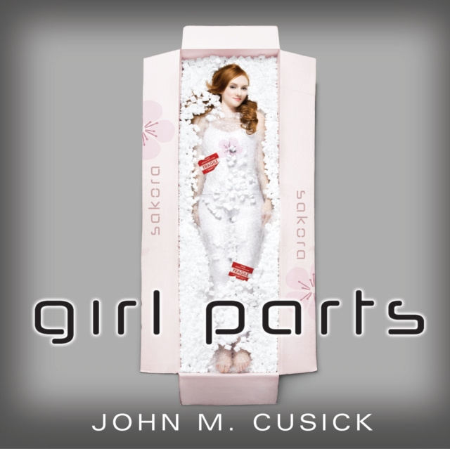 Audiobook Girl Parts John M. Cusick