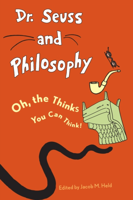 E-kniha Dr. Seuss and Philosophy Jacob M. Held