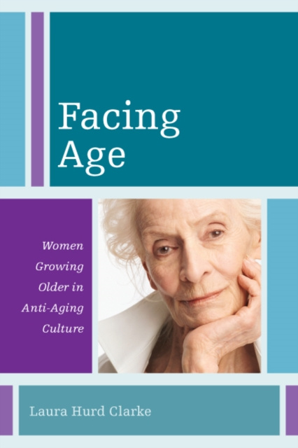 E-knjiga Facing Age Laura Hurd Clarke