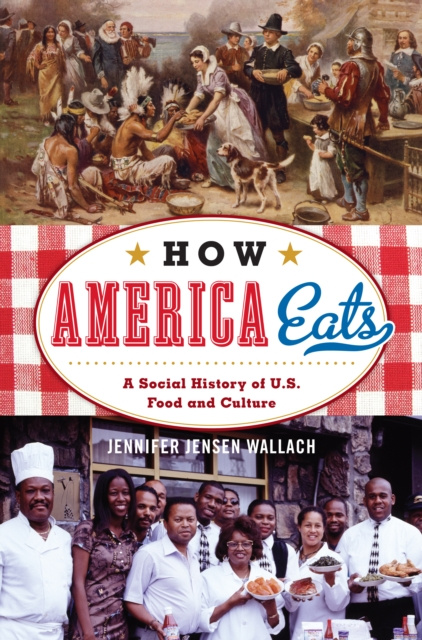 E-knjiga How America Eats Jennifer Jensen Wallach