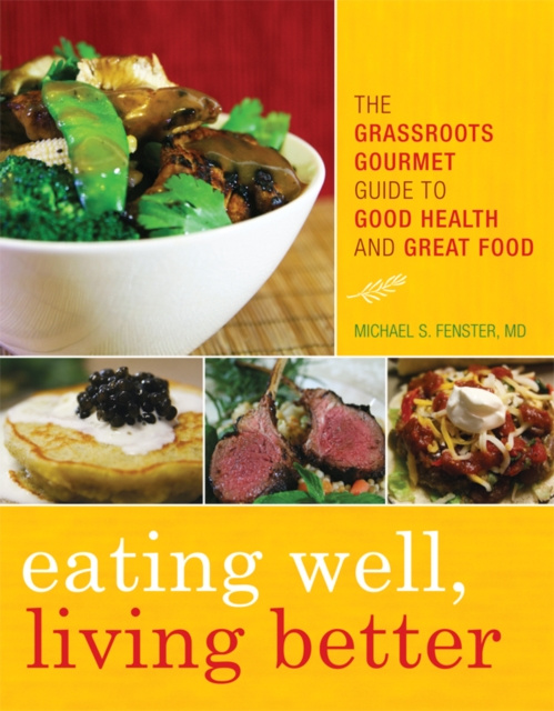 E-book Eating Well, Living Better Michael S. Fenster