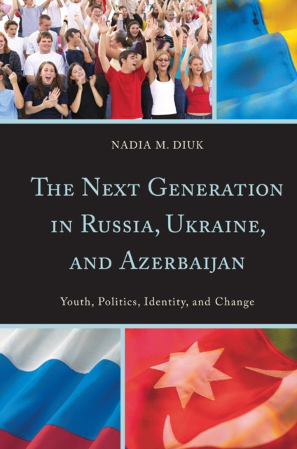 E-knjiga Next Generation in Russia, Ukraine, and Azerbaijan Nadia M. Diuk