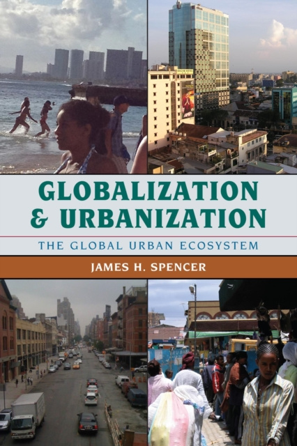 E-knjiga Globalization and Urbanization James H. Spencer