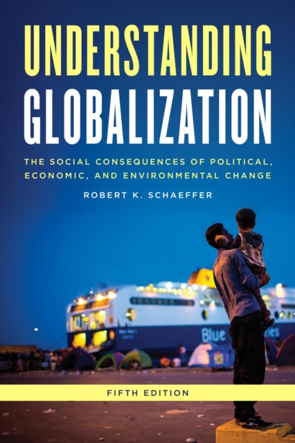 E-knjiga Understanding Globalization Robert K. Schaeffer