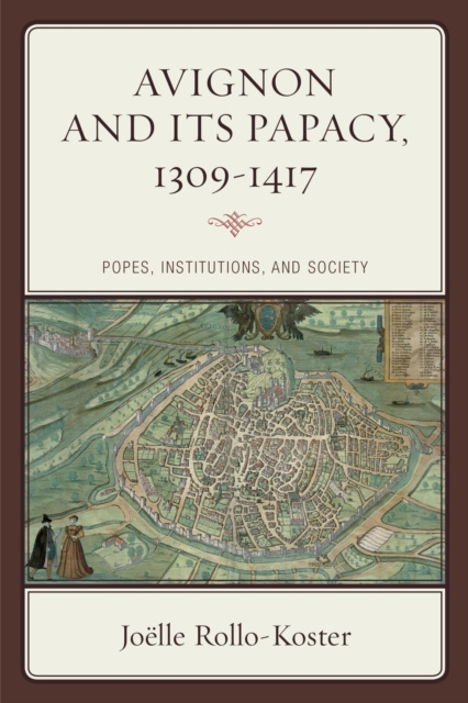E-knjiga Avignon and Its Papacy, 1309-1417 Joelle Rollo-Koster