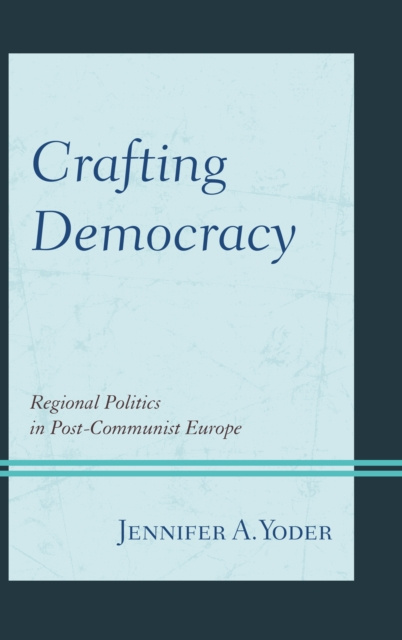E-knjiga Crafting Democracy Jennifer A. Yoder