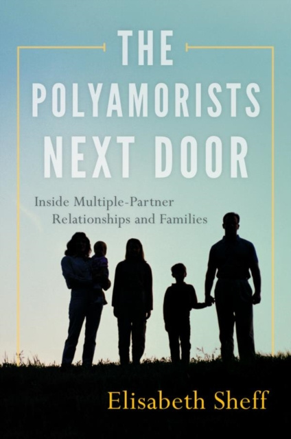 E-knjiga Polyamorists Next Door Elisabeth Sheff
