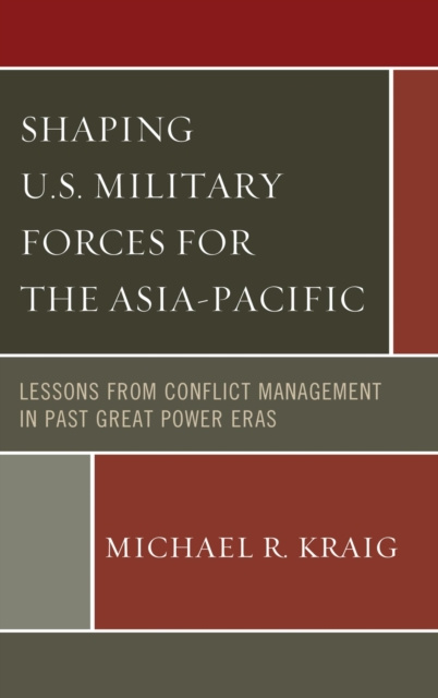 E-book Shaping U.S. Military Forces for the Asia-Pacific Michael R. Kraig