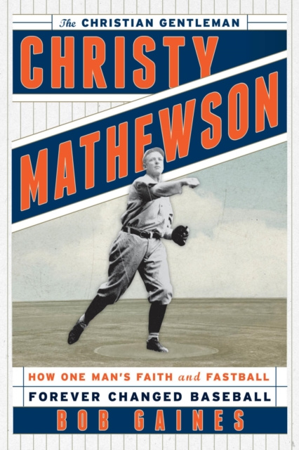 E-kniha Christy Mathewson, the Christian Gentleman Bob Gaines