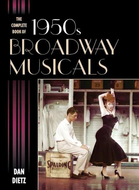 E-kniha Complete Book of 1950s Broadway Musicals Dan Dietz