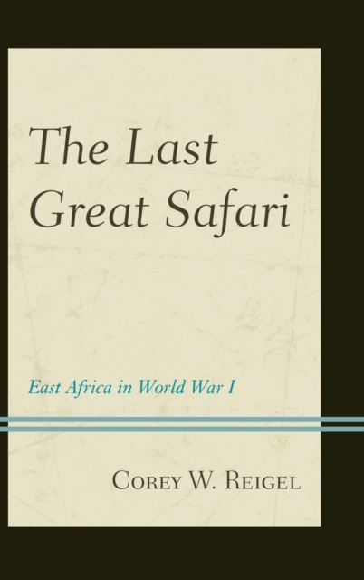 E-book Last Great Safari Corey W. Reigel