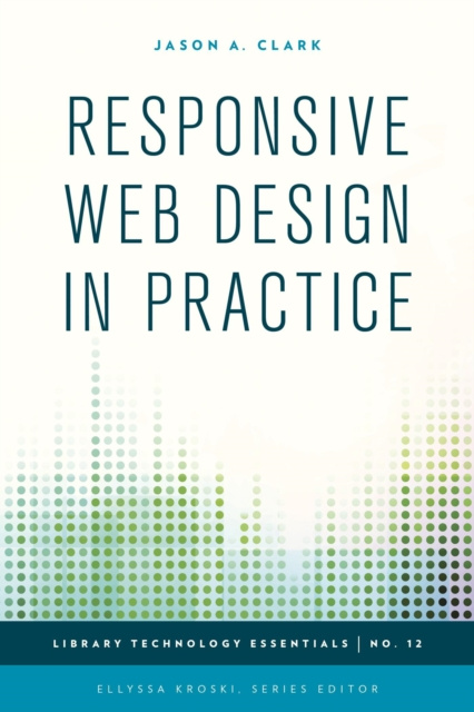 E-book Responsive Web Design in Practice Jason A. Clark