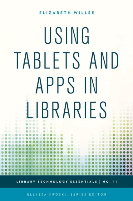 E-book Using Tablets and Apps in Libraries Elizabeth Willse