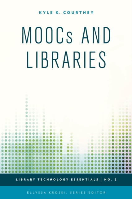 E-book MOOCs and Libraries Kyle K. Courtney