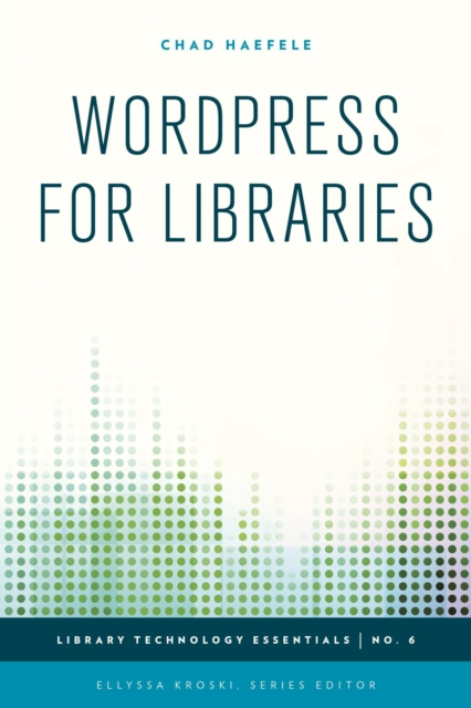 E-knjiga WordPress for Libraries Chad Haefele