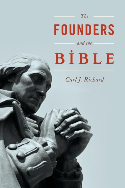 E-book Founders and the Bible Carl J. Richard