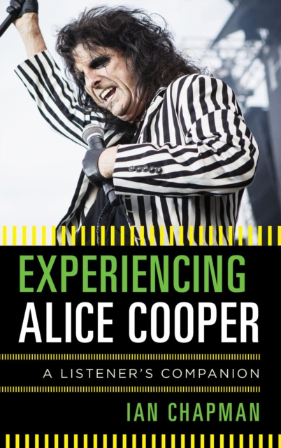 E-Book Experiencing Alice Cooper Ian Chapman