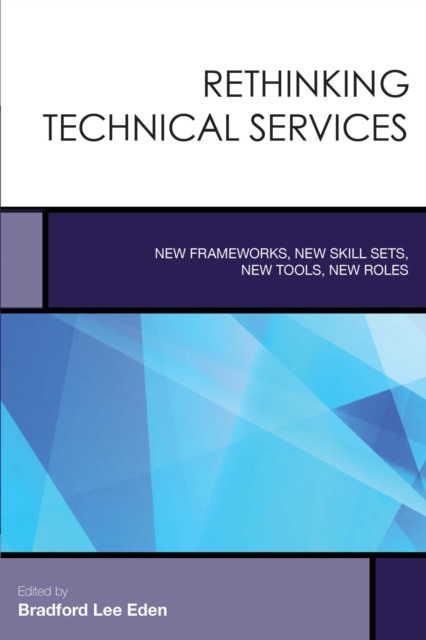 E-knjiga Rethinking Technical Services Bradford Lee Eden