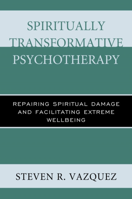 E-Book Spiritually Transformative Psychotherapy Steven R. Vazquez
