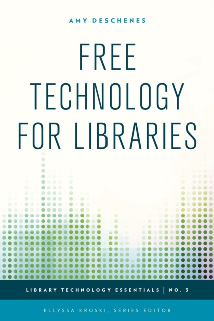 E-knjiga Free Technology for Libraries Amy Deschenes