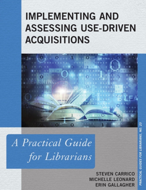E-book Implementing and Assessing Use-Driven Acquisitions Steven Carrico