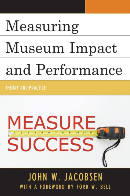 E-knjiga Measuring Museum Impact and Performance John W. Jacobsen