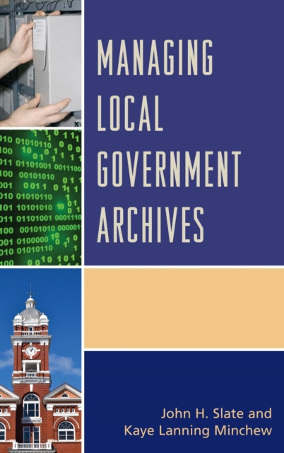 E-kniha Managing Local Government Archives John H. Slate