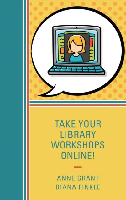 E-book Take Your Library Workshops Online! Anne Grant