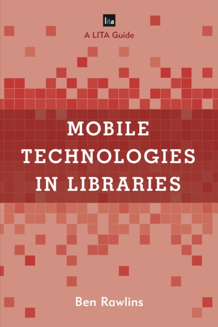 E-book Mobile Technologies in Libraries Ben Rawlins
