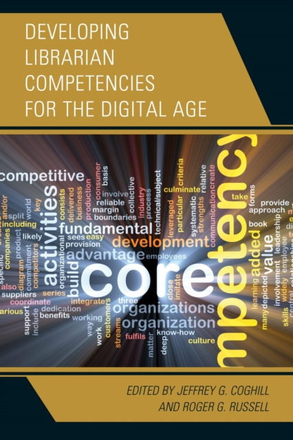 E-book Developing Librarian Competencies for the Digital Age Jeffrey G. Coghill