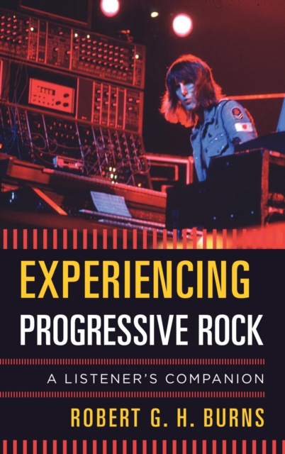 E-knjiga Experiencing Progressive Rock Robert G. H. Burns