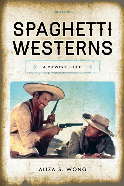 E-knjiga Spaghetti Westerns Aliza S. Wong